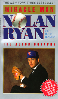 Nolan Ryan Miracle Man the Autobiography
