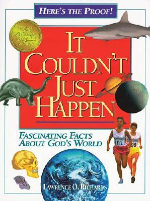 It Couldn't Just Happen: Fascinating Facts About God's World