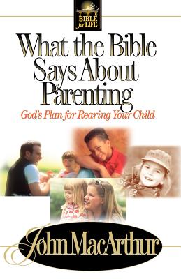 What The Bible Says About Parenting Biblical Principle For Raising Godly Children