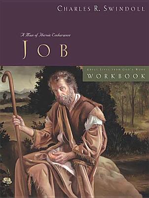 Job: A Man of Heroic Endurance: An Interactive Study Guide (Great Lives from God's Word)