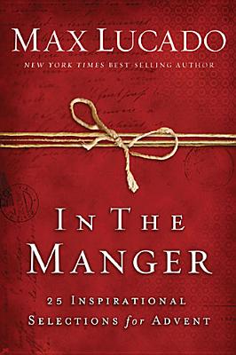 Image for In the Manger: 25 Inspirational Selections for Advent