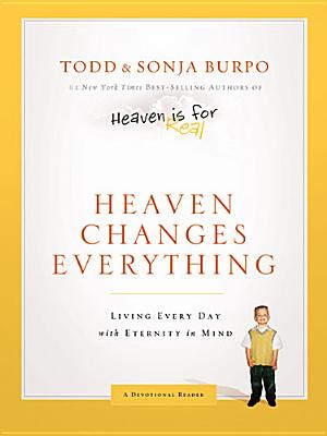 Image for Heaven Changes Everything: Living Every Day with Eternity in Mind