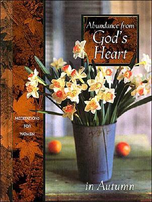 Abundance from God's Heart in Autumn (Seasonal Devotional Series)