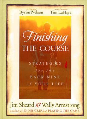 Finishing The Course Strategies For The Back Nine Of Your Life