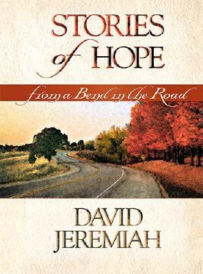 Image for Stories Of Hope From a Bend in The Road Stories Of Hope From a Bend in The Road
