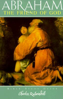 Image for Abraham: The Friend of God Abraham: The Friend of God