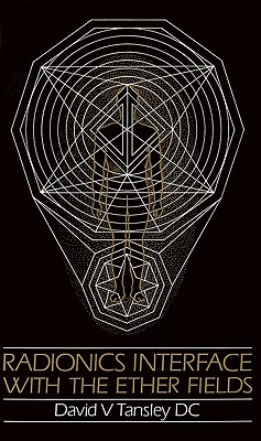 Radionics: Interface And Ether Fields