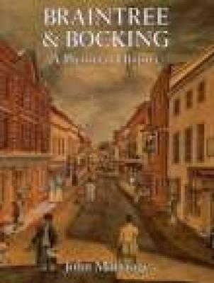 Braintree & Bocking: A Pictorial History.
