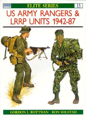 US Army Rangers & LRRP Units 1942-87 (Osprey Elite 13)