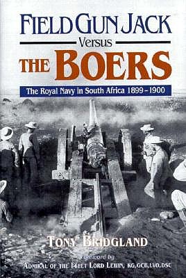 Image for Field Gun Jack Versus the Boers  The Royal Navy in South Africa 1899-1900