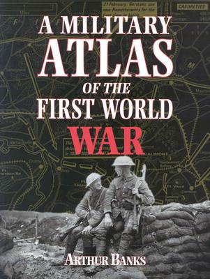 Military Atlas of the First World War (Revised)