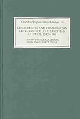 Conferences and Combination Lectures in the Elizabethan Church: Dedham and Bury st Edmunds, 1582-1590