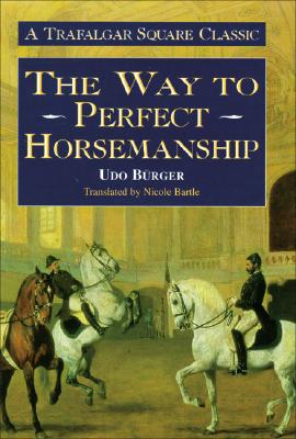 Image for The Way To Perfect Horsemanship Translated by Nicole Bartle