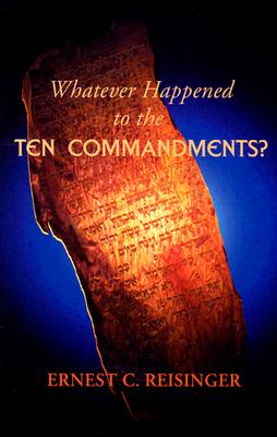 Whatever Happened to the 10 Commandments