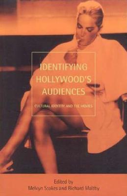 Identifying Hollywood's Audiences: Cultural Identity and the Movies