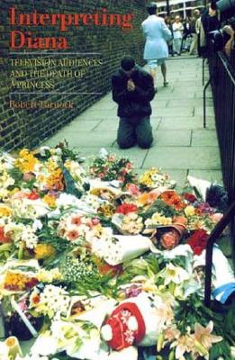 Interpreting Diana: Television Audiences and the Death of a Princess