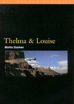 Thelma and Louise (BFI Modern Classics)