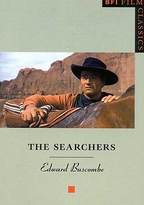 The Searchers (BFI Film Classics)