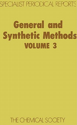 General and Synthetic Methods: Volume 3 (Specialist Periodical Reports)