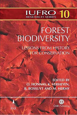 Forest Biodiversity: Lessons from History for Conservation (IUFRO Research Series)