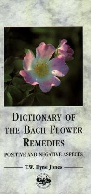 Dictionary of the Bach Flower Remedies