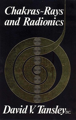 Chakras, Rays and Radionics