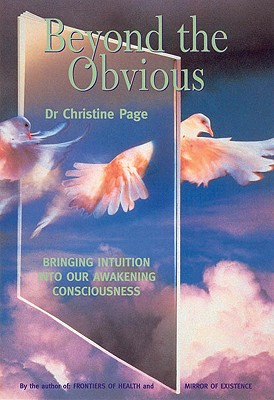 Beyond the Obvious: Bringing Intuition Into Our Awakening Consciousness