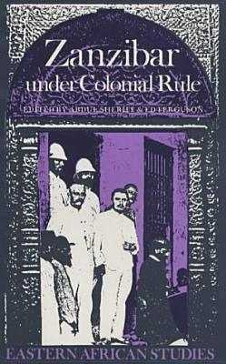 Image for Zanzibar Under Colonial Rule (Eastern African Studies)