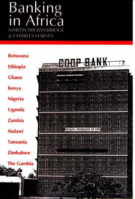 Banking in Africa : The Impact of Financial Sector Reform since Independence