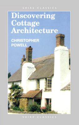 Discovering Cottage Architecture (Discovering S.) [Paperback] Powell, Christopher