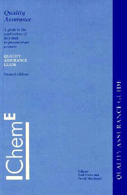 Quality Assurance: A Guide to the Application of Iso 9001 to Process Plant Projects - IChemE