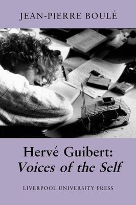 Image for Herv? Guibert: Voices of the Self (Modern French Writers, 4) (Volume 4)