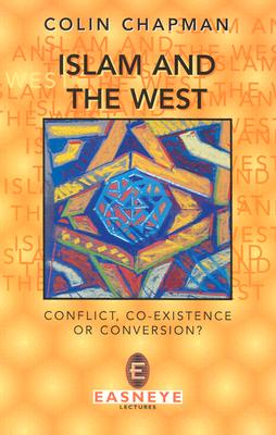 Islam and the West: Conflict, Co-Existence or Conversion
