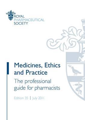 Medicines, Ethics and Practice: The Professional Guide for Pharmacists
