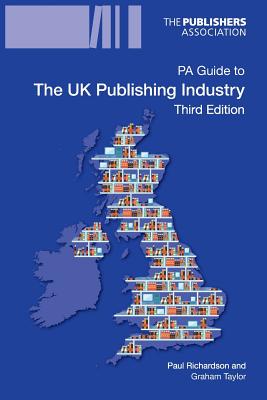 Pa Guide to the UK Publishing Industry 3rd Edition