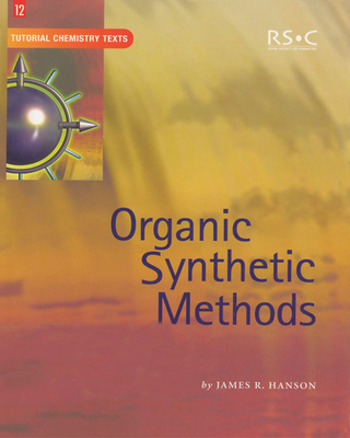 ORGANIC SYNTHETIC METHODS (Tutorial Chemistry Texts)
