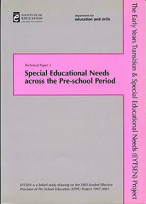 Special Educational Needs Across the Pre-School Period: Technical Paper 1: EYTSEN Technical Paper 1 (EPPE)