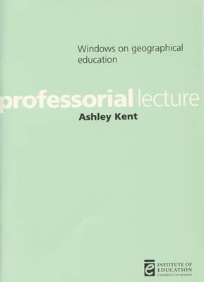 Windows on Geographical Education (Professorial Lectures)