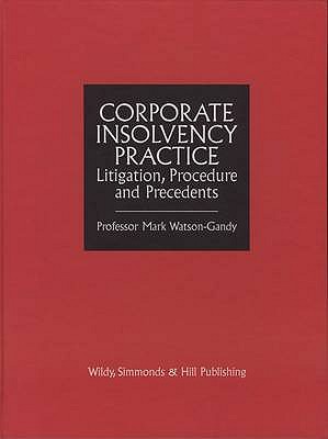 Corporate Insolvency Practice: Litigation, Procedure and Precedents