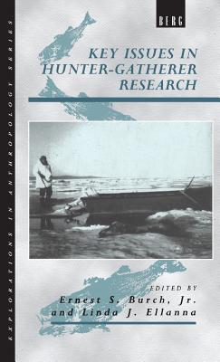 Key Issues in Hunter-Gatherer Research (Explorations in Anthropology)