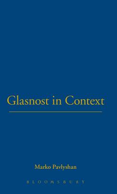 Glasnost in Context (Berg European Studies Series)