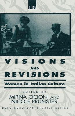 Visions and Revisions: Women in Italian Culture (Berg European Studies Series)
