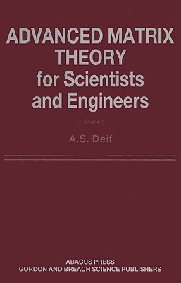Advanced Matrix Theory for Scientists and Engineers
