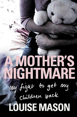 A Mother's Nightmare: My Fight to Get My Children Back