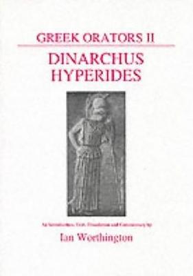 Greek Orators II: Dinarchus and Hyperides (Aris & Phillips Classical Texts) (Ancient Greek Edition)