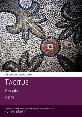 Tacitus: Annals V and VI (Aris and Phillips Classical Texts) (Bks. 5 & 6)