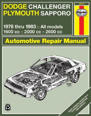 Image for Haynes Dodge Challenger and Plymouth Sapporo Manual, No. 699: '78-'83 (Haynes Manuals)