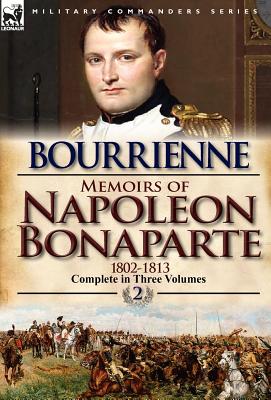 Memoirs of Napoleon Bonaparte: Volume 2-1802-1813 Image for Memoirs of Napoleon Bonaparte: Volume 2-1802-1813
