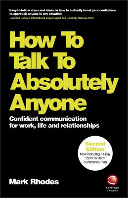 How To Talk To Absolutely Anyone Confident Communication for Work, Life and Relationships Image for How To Talk To Absolutely Anyone Confident Communication for Work, Life and Relationships