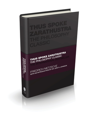Thus Spoke Zarathustra - The Philisophy Classic